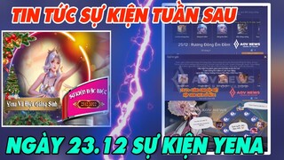 Tin Tức Liên Quân: Sự Kiện Yena Vũ Điệu Giáng Sinh 23.12, Chuỗi sự kiện mới tuần sau