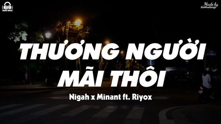 Thương Người Mãi Thôi - Nigah x Minant ft  Riyox「Lyrics Video」