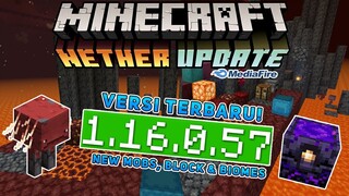 Informasi Pembaruan Minecraft! V1.16.0.57 Mobs Baru, Biome Baru & Block Baru! -
