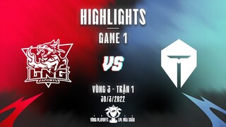 LNG vs TES | Highlights - Game 1 | Playoffs Vòng 3 - Trận 1 | LPL Mùa Xuân 2022