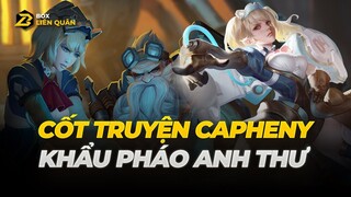 Cốt truyện tướng Capheny: KHẨU PHÁO ANH THƯ | Box Liên Quân