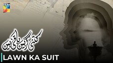 Kitni Girhain Baqi Hain | Lawn Ka Suit | Sanam C - Ali Abbas | Pakistani Anthology Series | Hum TV