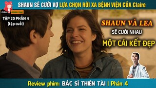 [Review Phim] Shaun Sẽ Cưới Lea, Claire Rời Xa Bệnh Viện | Bác Sĩ Thiên Tài Tập 20 Phần 4 (Tập Cuối)