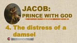 Jacob Prince with God #4 'The distress of a damsel'
