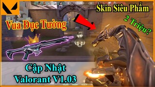 Chi Tiết Cập Nhật 1.03 VALORANT | Skin Siêu Phẩm Cực Mắc, Chế Độ BO3 Mới Cho Việc Hòa Rank...