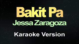 Bakit Pa - Jessa Zaragoza (Karaoke Version)