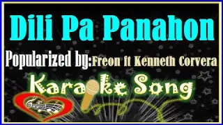 Dili Pa Panahon by Freon ft Kenneth Corvera Karaoke Version- Minus One -Karaoke Cover