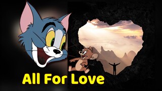 【猫鼠电音】All For Love