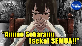 Apa Benar Anime Sekarang Isekai Semua? Mari Kita Buktikan