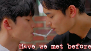 BL เกาหลี ช่วยบอกฉันที FMV เราเคยเจอกันมาก่อนไหม