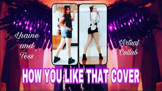 Black Pink- HOW YOU LIKE THAT Dance Cover (Virtual Collab)