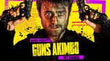Guns Akimbo (2019) (Action Comedy) W/ English Subtitle HD