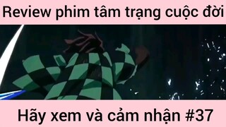Review phim tâm trạng cuộc đời hãy xem và cảm nhận #37