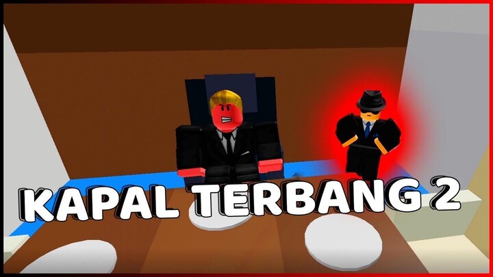 DRAMA ROBLOX MALAYSIA, KAPAL TERBANG 2