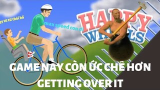 Happy Wheel còn ỨC CHẾ hơn Getting Over It