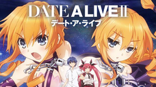 E4 - Date A Live II [Sub Indo]