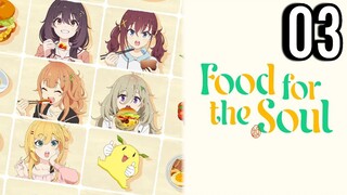 Food for the Soul Episode 3