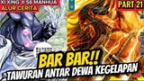 BARBAR!! TAWURAN ANTAR DEWA KEGELAPAN | XI XING JI SEASON 6 PART 21 MANHUA