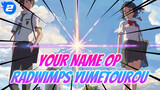 [Official HD] Your Name Opening Theme Song - Yumetourou (Radwimps)_2