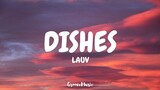 Lauv - Dishes (Lyrics)