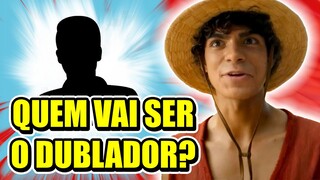 Escolhendo o DUBLADOR do Luffy da Live Action de One Piece da Netflix!!