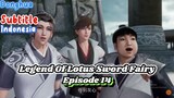 Indo Sub- Legend Of Lotus Sword Fairy- Episode 14