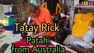 TATAY RICK: PATAHI FROM AUS