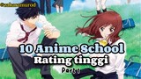 10 Anime School Rating Tinggi part 1‼️