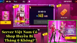 [Garena Free Fire]/Tháng 6 Này Server Việt Nam Có Shop Huyền Bí Không?Trải Nghiệm Shop Huyền Bí Mới