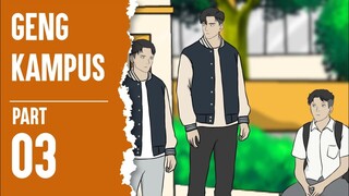 GENG KAMPUS PART 3 - ANIMASI SEKOLAH