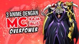 3 Rekomendasi Anime Dengan MC Raja Iblis OVERPOWER