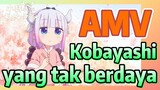 [Miss Kobayashi's Dragon Maid] AMV |  Kobayashi yang tak berdaya