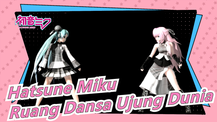 [Hatsune Miku / 3D] Sega Miku - Ruang Dansa Ujung Dunia