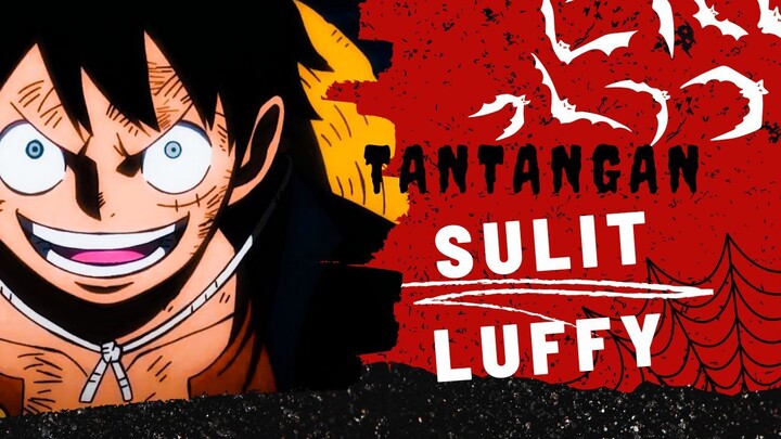 [AMV] ONE PIECE - TANTANGAN SULIT LUFFY