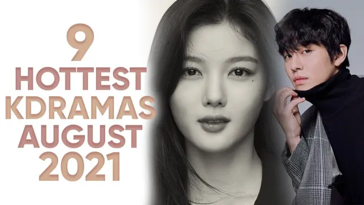 9 Hottest Korean Dramas To Watch in August 2021! [Ft. HappySqueak]