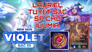 SỐC DAME CỰC KHỦNG | Lauriel Tinh Vân Sứ SP cho Ilumia đối đầu Violet Thần Tiên Tỷ Tỷ | Top 1 Ilumia