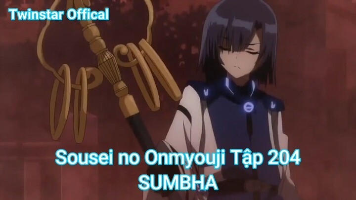 Sousei no Onmyouji Tập 204-SUMBHA