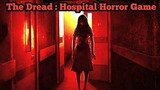 Misteri Rumah Sakit Angker - The Dread : Hospital Horror Game Full Gameplay