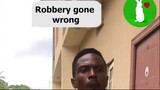 Robbery gone wrong