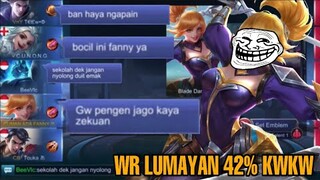 WR FANNY LUMAYAN 42% KWKW! GW PENGEN JAGO KAYA ZXUAN! PRANK FANNY NGESOT!!