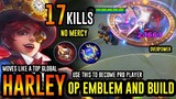 Harley no mercy!! Best Build and Emblem Top Global ( Watch This ) Mobile Legends