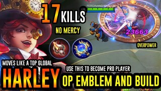 Harley no mercy!! Best Build and Emblem Top Global ( Watch This ) Mobile Legends