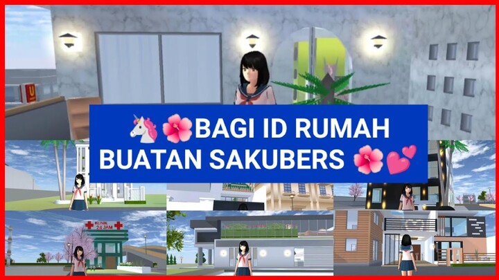 BAGI BAGI ID BAGUNAN Sakubers (Rumah mewah, Villa Dll) 🌺❤️ || Sakura School Simulator