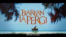 Biarkan Ia Pergi EP5