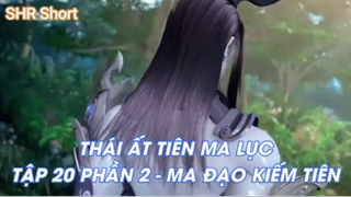 Thái Ất Tiên Ma Lục Tập 20 Phần 2 - Ma Đạo Kiếm Tiên