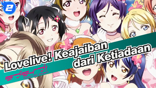 Lovelive! | Keajaiban dari Ketiadaan_2