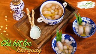 Cách nấu Chè Bột Lọc Heo Quay dai dai chuẩn vị Huế | Bếp Cô Minh Tập 260