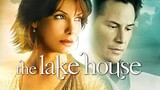 The Lake House (2006) บ้านทะเลสาบ บ่มรักปาฏิหารย์ [พากย์ไทย]