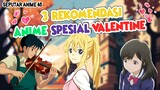 3 Rekomendasi Anime Spesial VALENTINE