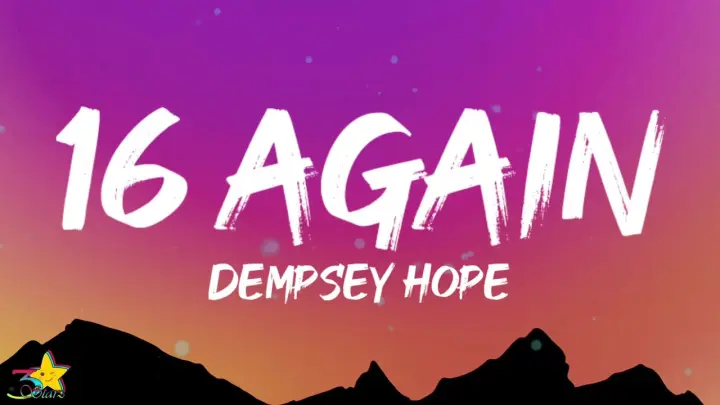 Dempsey Hope - 16 Again (Lyrics)